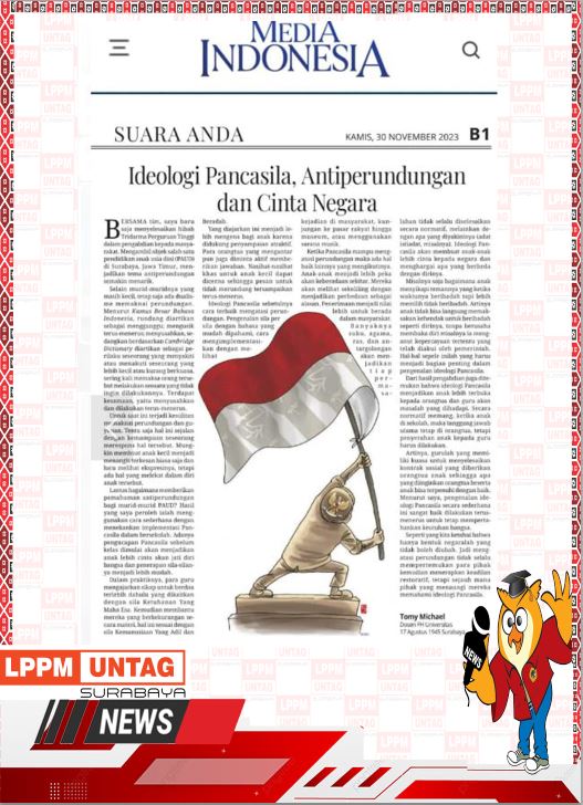 Opini Kepala Pusat Publikasi Dan Kekayaan Intelektual LPPM Untag Surabaya berjudul Ideologi Pancasila, Anti Perundungan & Cinta Negara terbit di Media