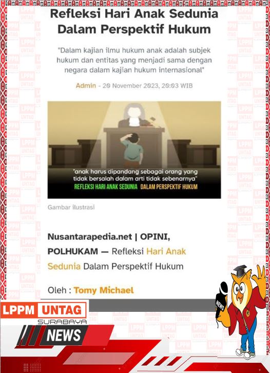 Karya Dosen FH Untag Surabaya  berjudul Refleksi Hari Anak Sedunia Dalam Perspektif Hukum yang dimuat dalam media online Nusantara Jurnals