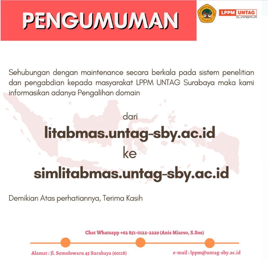 Sehubungan dengan maintenance sistem secara berkala pada sistem PENELITIAN dan PkM LPPM UNTAG Surabaya, maka kami informasikan adanya pengalihan domai