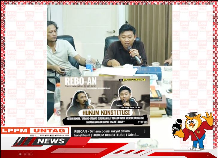 Dosen FH Untag Surabaya menjadi Narasumber dalam Diskusi Reboan Hukum Konstitusi