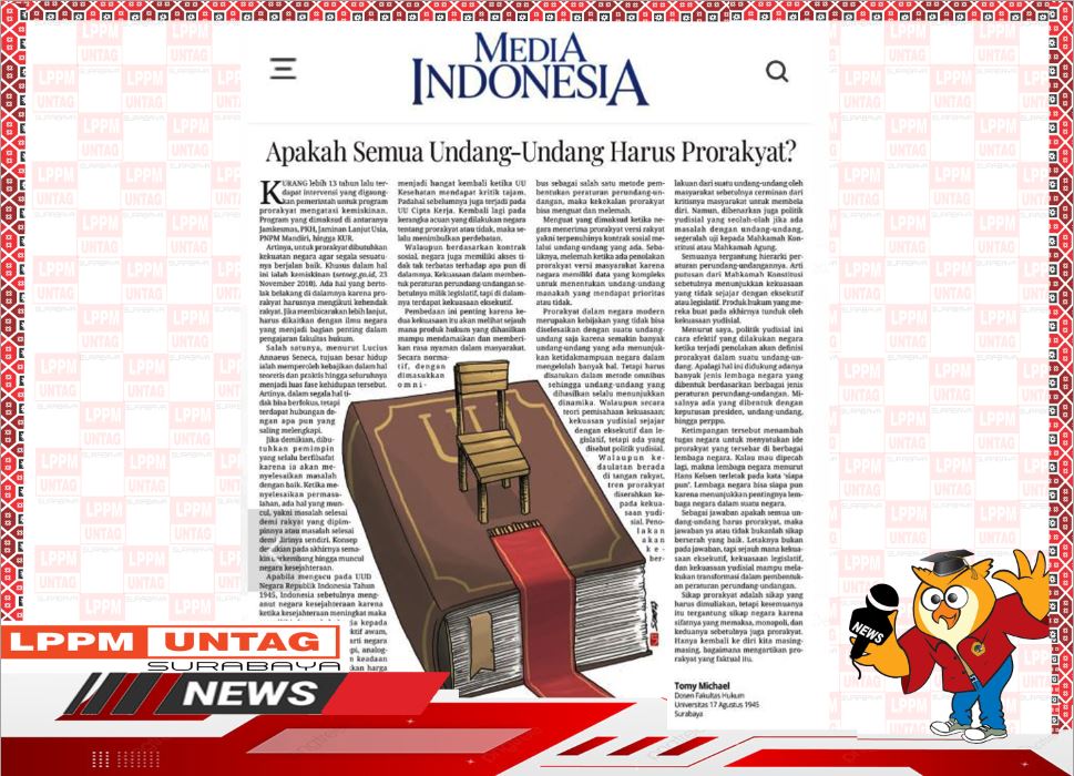 Opini Kepala Pusat Publikasi Dan Kekayaan Intelektual LPPM Untag Surabaya berjudul Apakah Semua Undang-Undang Harus Pro Rakyat