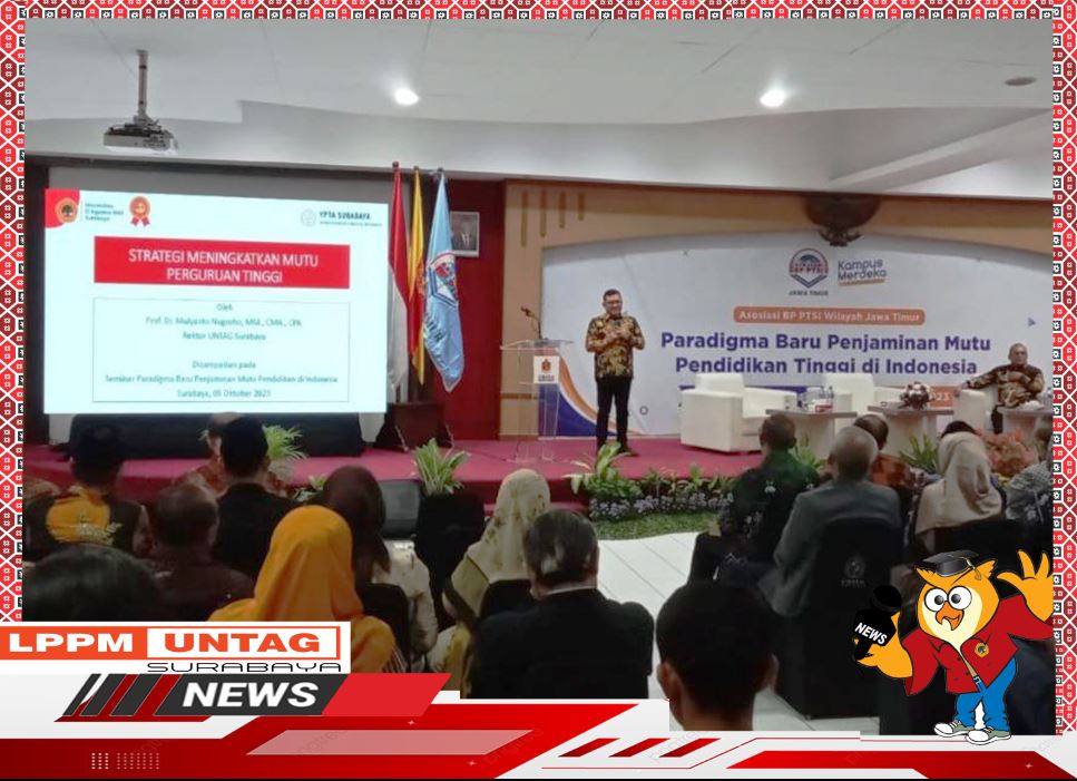 Rektor Untag Surabaya menjadi Narasumber dalam Seminar Paradigma Baru Penjaminan Mutu Pendidikan Di Indonesia
