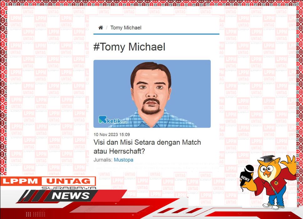 VISI DAN MISI SETARA DENGAN MACHT ATAU HERRSCHAFT? Opini Kepala Pusat Publikasi Dan Kekayaan Intelektual LPPM Untag Surabaya Dr. Tomy Michael, S.H., M