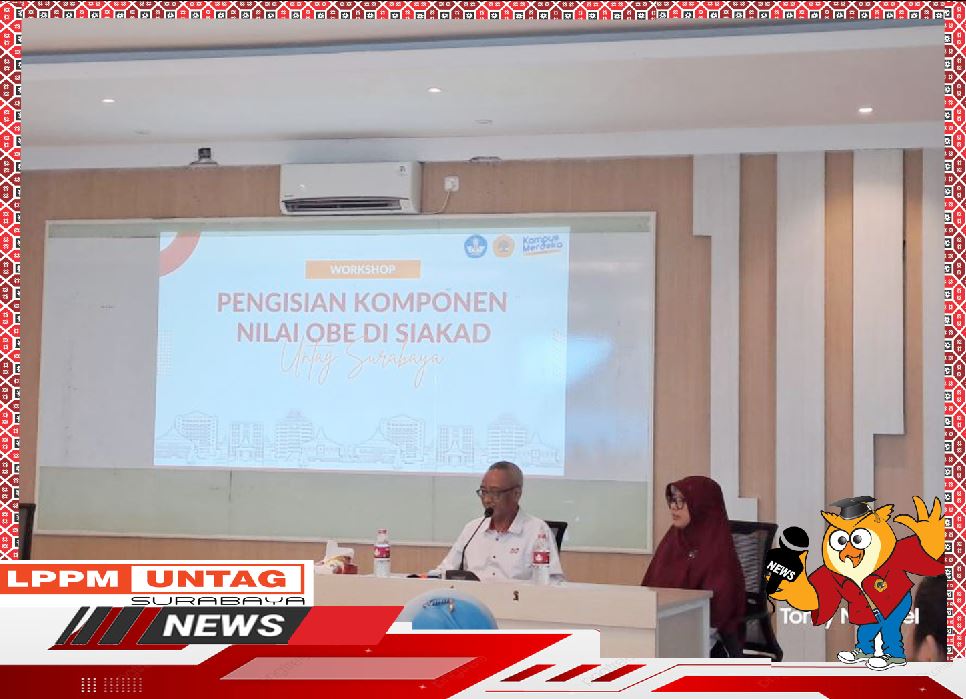 Pengisian Komponen Nilai Obe Di Siakad dibuka oleh Wakil Rektor 1 Untag Surabaya