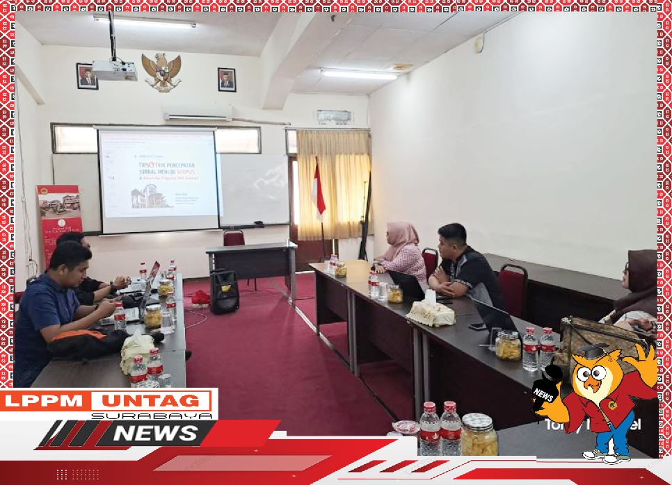 Kegiatan Tips dan Trik Percepatan Jurnal Menuju Scopus di Untag Surabaya dihadiri pengelola Anaphora, Representamen, JSpTS, JPAP, Mekanika dan Sintesa