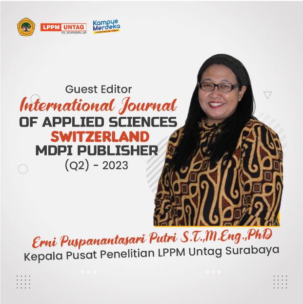 Proficiat  Kepala Pusat Penelitian LPPM Untag Sebagai Guest Editor International Journal of Applied Sciences (Switzerland)