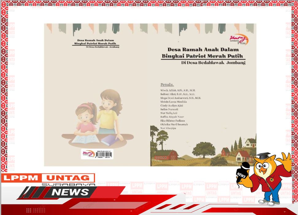 Buku Matching Fund FH Untag Surabaya di Desa Bedahlawak Jombang berjudul Desa Ramah Anak Dalam Bingkai Patriot Merah Putih